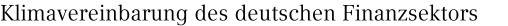 Klimavereinbarung des deutschen Finanzsektors