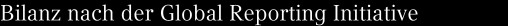 Bilanz nach der Global Reporting Initiative