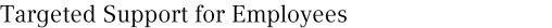Targeted Support for Employees