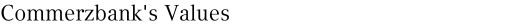 Commerzbank's Values
