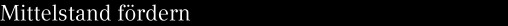 Mittelstand fördern 