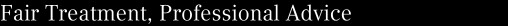 Fair Treatment, Professional Advice