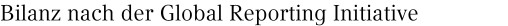 Bilanz nach der Global Reporting Initiative