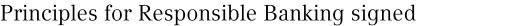 Principles for Responsible Banking signed