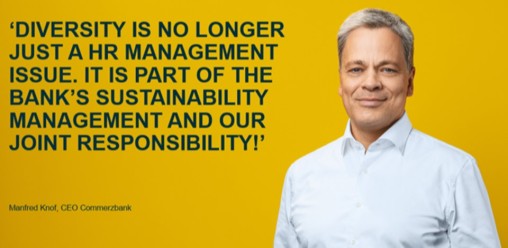 Manfred Knof: Diversity is no longer just a HR Management issue. It is part of the Bank`s Sustainability Management and our joint responsibility!